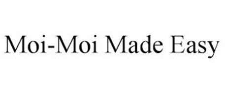 MOI-MOI MADE EASY