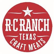 R-C RANCH TEXAS CRAFT MEATS