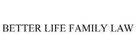 BETTER LIFE FAMILY LAW