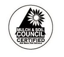 MULCH & SOIL COUNCIL CERTIFIED SEE BACK FOR DETAILS