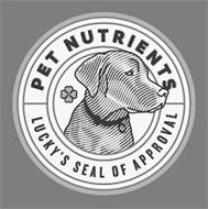 PET NUTRIENTS, LUCKY'S SEAL OF APPROVAL