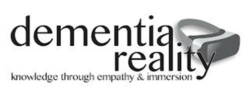 DEMENTIA REALITY KNOWLEDGE THROUGH EMPATHY & IMMERSION