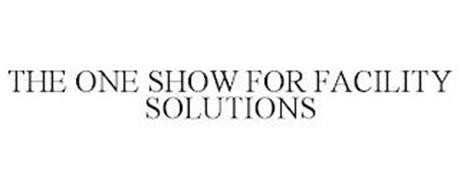 THE ONE SHOW FOR FACILITY SOLUTIONS