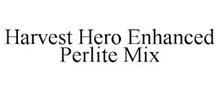 HARVEST HERO ENHANCED PERLITE MIX