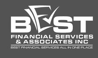 BEST FINANCIAL SERVICES & ASSOCIATES INC BEST FINANCIAL SERVICES ALL IN ONE PLACE