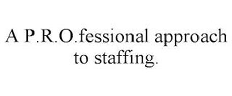 A P.R.O.FESSIONAL APPROACH TO STAFFING.