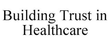BUILDING TRUST IN HEALTHCARE