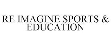 RE IMAGINE SPORTS & EDUCATION