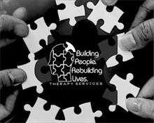 BUILDING PEOPLE. REBUILDING LIVES. THERAPY SERVICES
