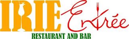 IRIE ENTREE RESTAURANT AND BAR
