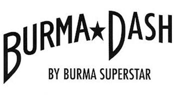 BURMA DASH BY BURMA SUPERSTAR