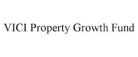 VICI PROPERTY GROWTH FUND