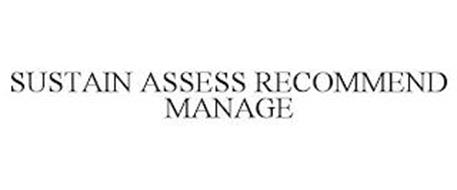 SUSTAIN ASSESS RECOMMEND MANAGE