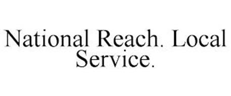 NATIONAL REACH. LOCAL SERVICE.