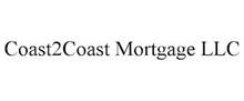 COAST2COAST MORTGAGE LLC