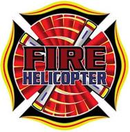 FIRE HELICOPTER