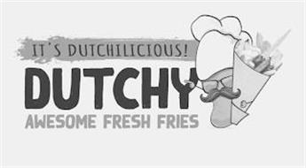IT'S DUTCHILICIOUS! DUTCHY AWESOME FRENCH FRIES