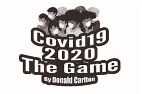 COVID 19 2020 THE GAME BY DONALD CARLTON