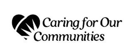CARING FOR OUR COMMUNITIES