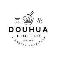 DOUHUA LIMITED EST 2021 A MODERN TRADITION
