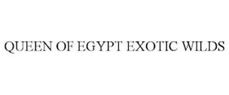 QUEEN OF EGYPT EXOTIC WILDS