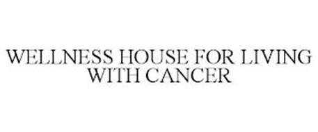 WELLNESS HOUSE FOR LIVING WITH CANCER