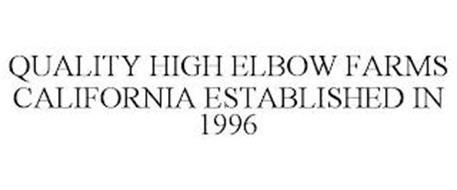 QUALITY HIGH ELBOW FARMS CALIFORNIA ESTABLISHED IN 1996