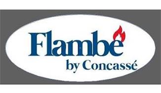 FLAMBE BY CONCASSE