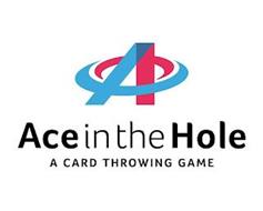 A ACE IN THE HOLE A CARD THROWING GAME