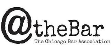 @ THE BAR THE CHICAGO BAR ASSOCIATION