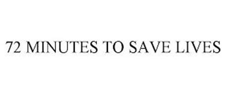 72 MINUTES TO SAVE LIVES