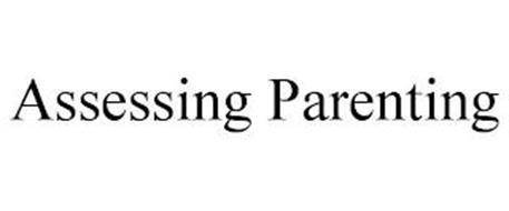 ASSESSING PARENTING