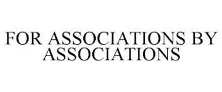 FOR ASSOCIATIONS BY ASSOCIATIONS