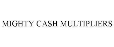 MIGHTY CASH MULTIPLIERS