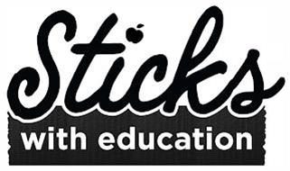 STICKS WITH EDUCATION
