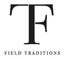 FT FIELD TRADITIONS
