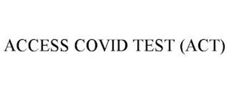 ACCESS COVID TEST (ACT)