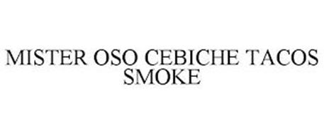 MISTER OSO CEBICHE TACOS SMOKE