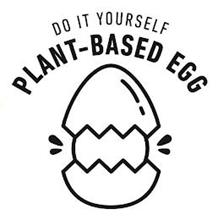 DO IT YOURSELF PLANT-BASED EGG