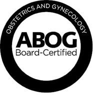 OBSTETRICS AND GYNECOLOGY ABOG BOARD-CERTIFIED