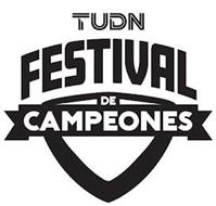 TUDN FESTIVAL DE CAMPEONES