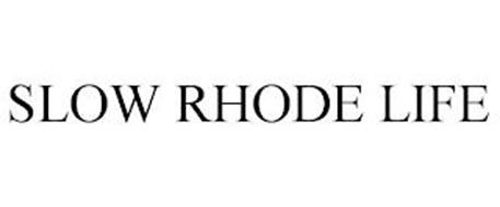 SLOW RHODE LIFE