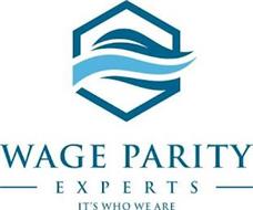 WAGE PARITY EXPERTS IT'S WHO WE ARE