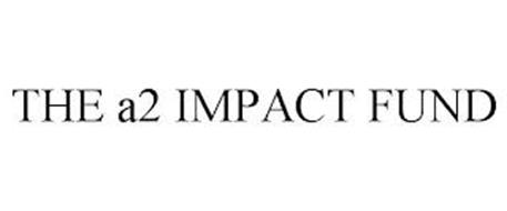 THE A2 IMPACT FUND