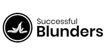 SUCCESSFUL BLUNDERS