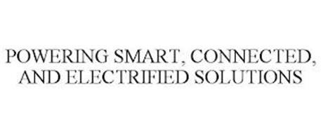 POWERING SMART, CONNECTED, AND ELECTRIFIED SOLUTIONS