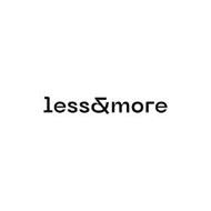 LESS & MORE