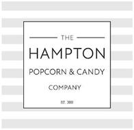 THE HAMPTON POPCORN & CANDY COMPANY EST. 2003