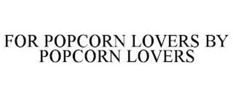 FOR POPCORN LOVERS BY POPCORN LOVERS