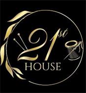21ST HOUSE